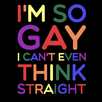 I'm So Gay I Can't Even Think Straight Square Sticker (PRSSK8)