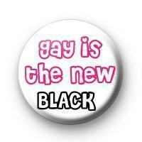 Gay Is The New Black Badge (PRBDG3)
